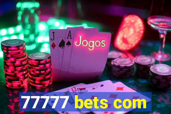 77777 bets com